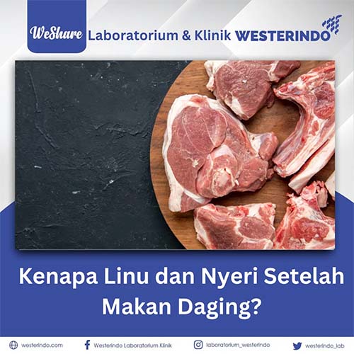Kenapa Linu dan Nyeri Setelah Makan Daging?
